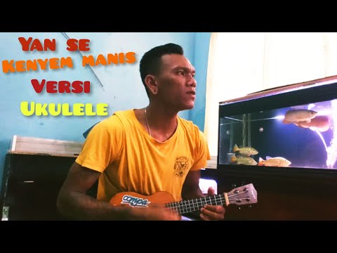 VERSI UKULELE! -KENYEM MANIS - YANSE\\COVER BY YUDAKAKUL!!!