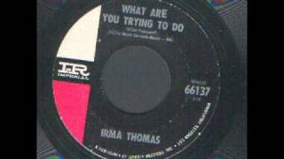 Irma Thomas - What are you trying to do - Northern Soul.wmv