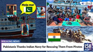 Pakistanis Thank the Indian Navy for Rescuing Them From Pirates