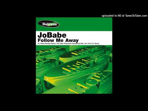 JoBabe - Follow Me Away (Pierre Pienaar Remix)