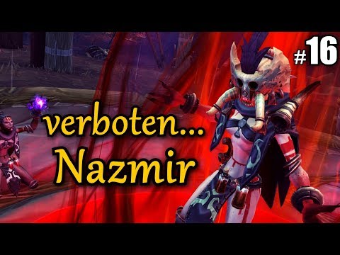 WoW BFA #16 NAZMIR - VERBOTENER SUMPF ★ let's play wow bfa gameplay german