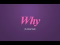 Why - Qing Madi | lyrics