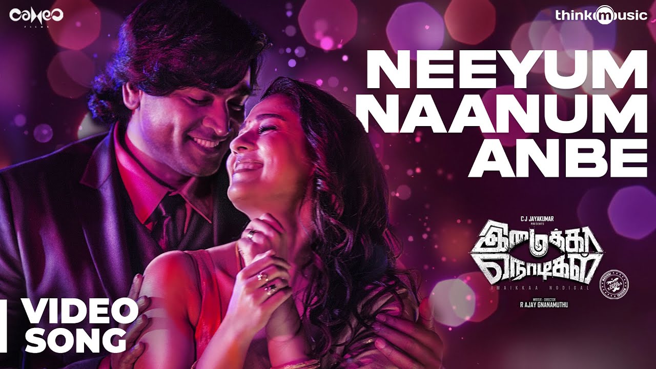 Neeyum Naanum Anbe Song Lyrics | Imaikkaa Nodigal | Sathyaprakash, Raghu Dixit