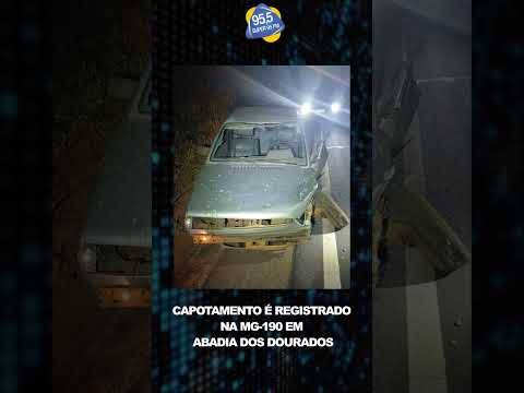 CAPOTAMENTO É REGISTRADO NA MG-190 EM ABADIA DOS DOURADOS