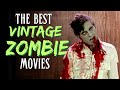 Top 10 Vintage ZOMBIE Movies