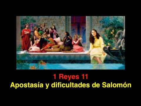 1 Reyes 11: Apostasía y dificultades de Salomón