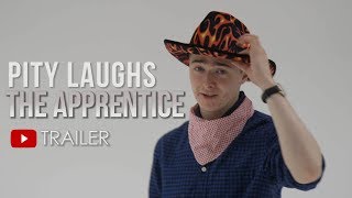 Pity Laughs | The Apprentice | Trailer