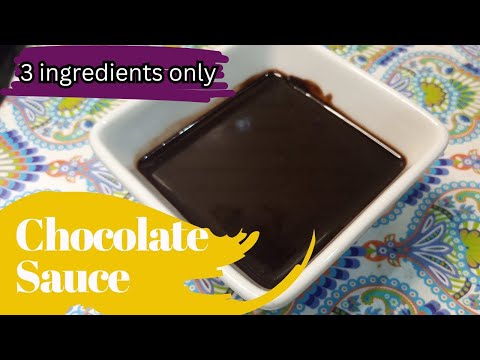 CHOCOLATE SAUCE RECIPE only 3 ingredients ||NO CREAM CHOCOLATE SAUCE