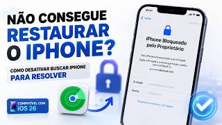 Não Consegue Restaurar o iPhone? Como Desativar Buscar iPhone Para Resolver (Compatível com iOS 26)