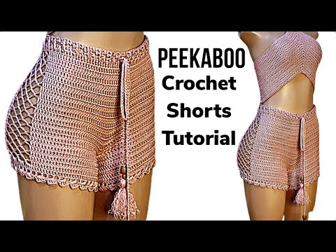 Crochet shorts tutorial / Peekaboo crochet shorts /...