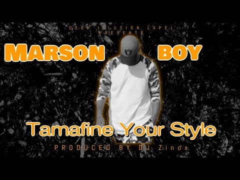 Tamafine Your Style (Official Video) - Marson Boy