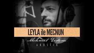 Leyla ile Mecnun Soundtrack - Mehmet Erdem Akustik