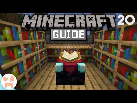 wattles - ENCHANTING GUIDE! | The Minecraft Guide - Minecraft 1.14.2 Lets Play Episode 20