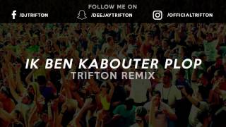 Ik ben kabouter Plop - Trifton EDM Remix