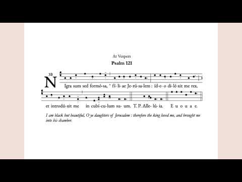 Antiphon "Nigra sum sed formosa" for Vespers, Queenship of the Blessed Virgin Mary (May 31)