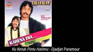 Download lagu Djadjat Paramour - Ku Ketuk Pintu Hati Mu mp3