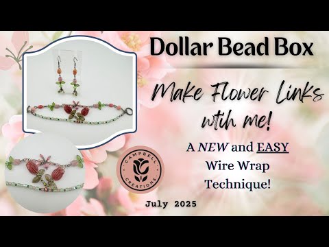 Make Flower Focal Links! | Beginners Wire Work Tutorial | June Dollar Bead Box | July 2025