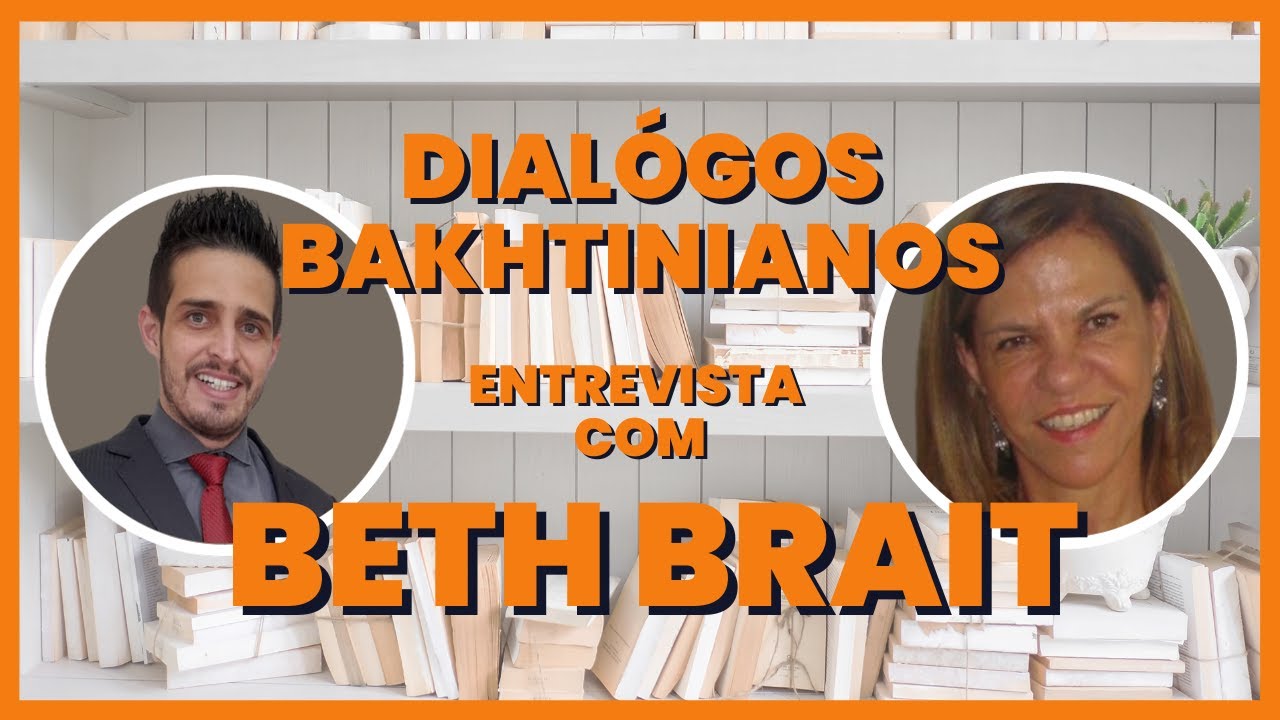 Diálogos BAKTHTINIANOS: entrevista com BETH BRAIT