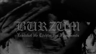 Burzum - Erblicket die Töchter des Firmaments