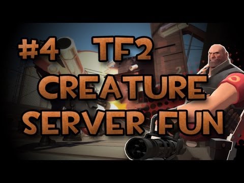 TF2 Creature Server: w/ Gassy & Diction #4