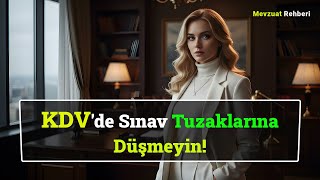 Katma Değer Vergisi Kanunu Md: 10 - 13 🎧 KDV'de Sınav Tuzaklarına Düşm