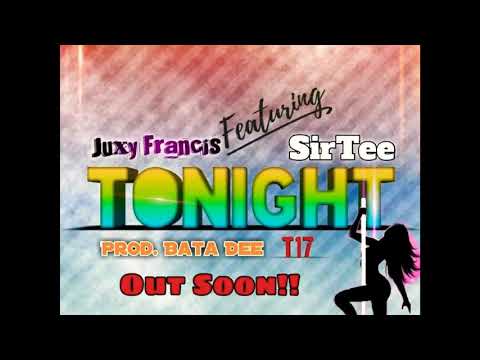 Tonight - Juxy Francis Ft Sir Tee (2019)