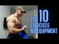 Top 10 Exercises With No Equipment For Muscle Building - Bodyweight Home Workout Full Body