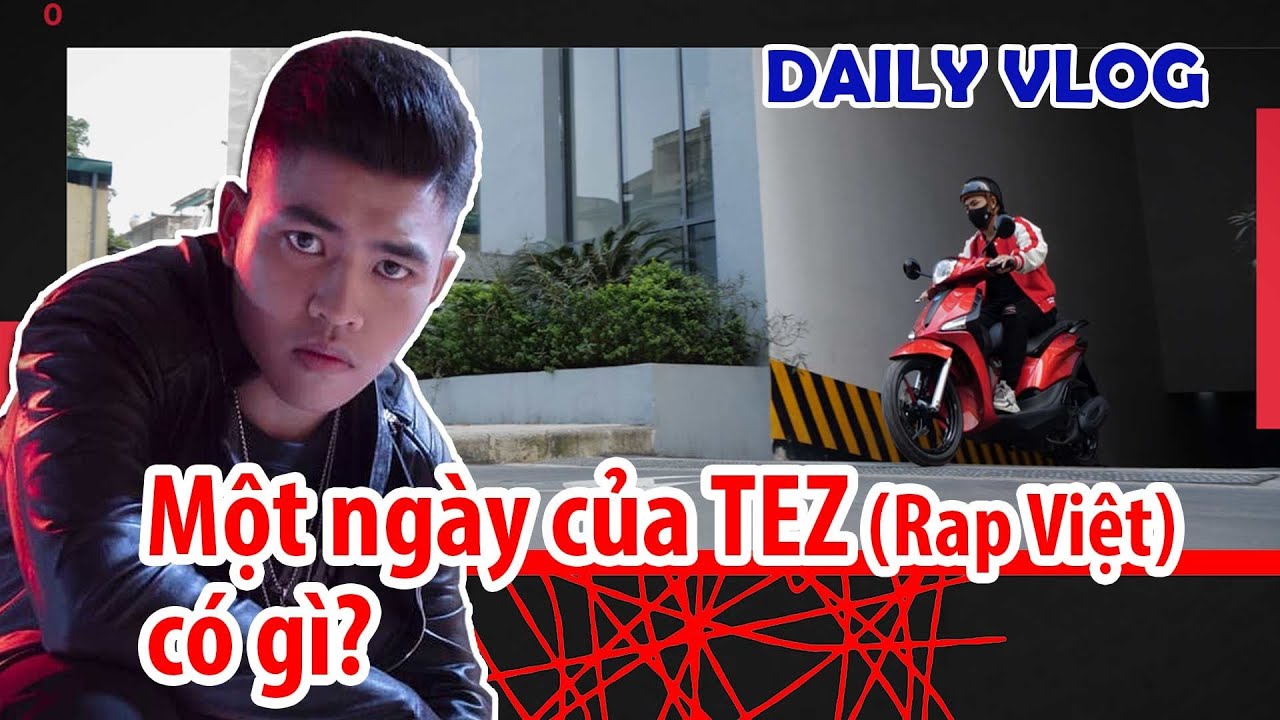 Một ngày của Tez (Rap Việt): Đúng là Hiphop Never Die!