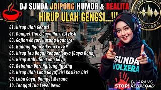 Download lagu FULL ALBUM DJ SUNDANESE REMIX 2026 🔥 Hirup Ulah Gengsi Euy | DJ Sunda Volxera Viral TikTok mp3