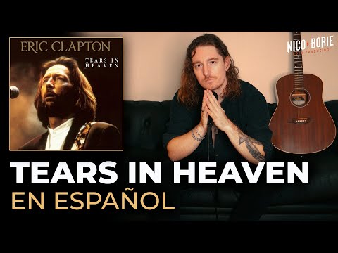 🙏🏽¿Cómo sonaría TEARS IN HEAVEN - ERIC CLAPTON en Español?