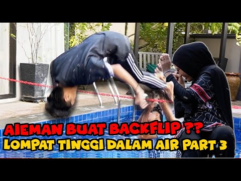 AIEMAN BUAT BACKFLIP ?? - LOMPAT TINGGI DALAM AIR  !!