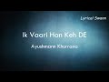 IK Vaari Ayushmann Khurrana Lyrical Full Song