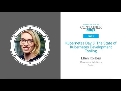 Kubernetes Day 3: The State of Kubernetes Development Tooling - Ellen Körbes
