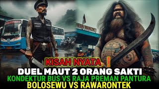 Download lagu KISAH NYATA❗DUEL MAUT KONDEKTUR BUS ASAL JATENG MELAWAN RAJA PREMAN PANTURA SAKTI PEMILIK RAWARONTEK mp3