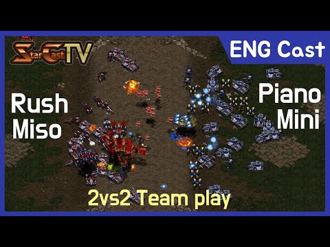 [ENG] Mini Piano vs Miso Rush on 2vs2 Team play - Starcraft Remastered (StarCastTV English)