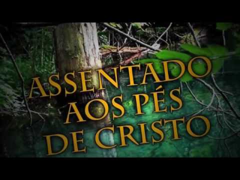 Assentado aos pés de Cristo hino