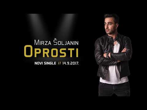 Mirza Šoljanin - Oprosti (Teaser 2017)