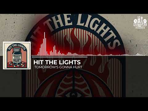Hit The Lights - Tomorrow's Gonna Hurt