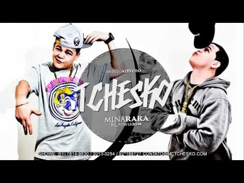 Mc Tchesko - Mina Rara - Música Nova 2014 (DJ's Tan e Lucas Power Som) FONTEDOFUNK