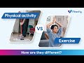 Physical activity Vs Exercise - How are they different? | @FitterflyWellnessDTx