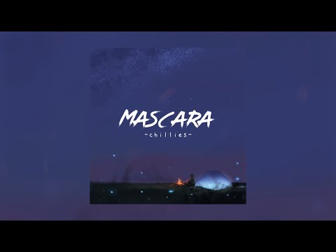 [LYRIC VIDEO] | Mascara - Chillies