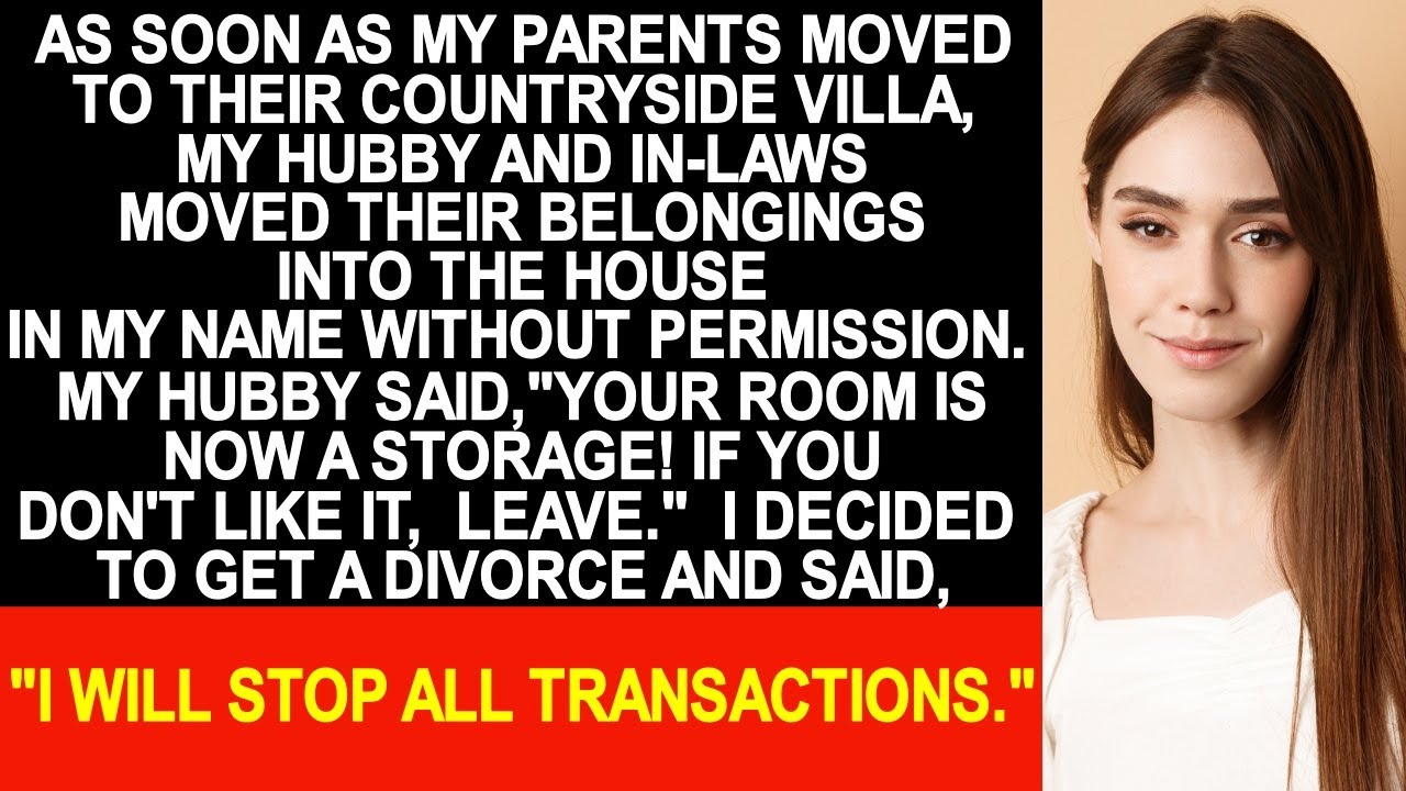 when my parents moved to their villa,my in-laws started moving their belongings into my family home.