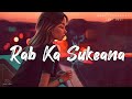 Rab Ka Sukeana (Lofi - 2021) - Mohit Chauhan, Pritam | Emraan Hashmi | Bollywood Lofi | MUSIC WORLD