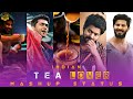 Tea Lover Whatsapp Status Tamil Chai Lover Status Tea Status Tea Mashup