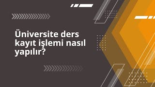 Üniversite Ders Kayıt İşlemi Nasıl Yapılır? | Necmettin Erbakan Üniversitesi