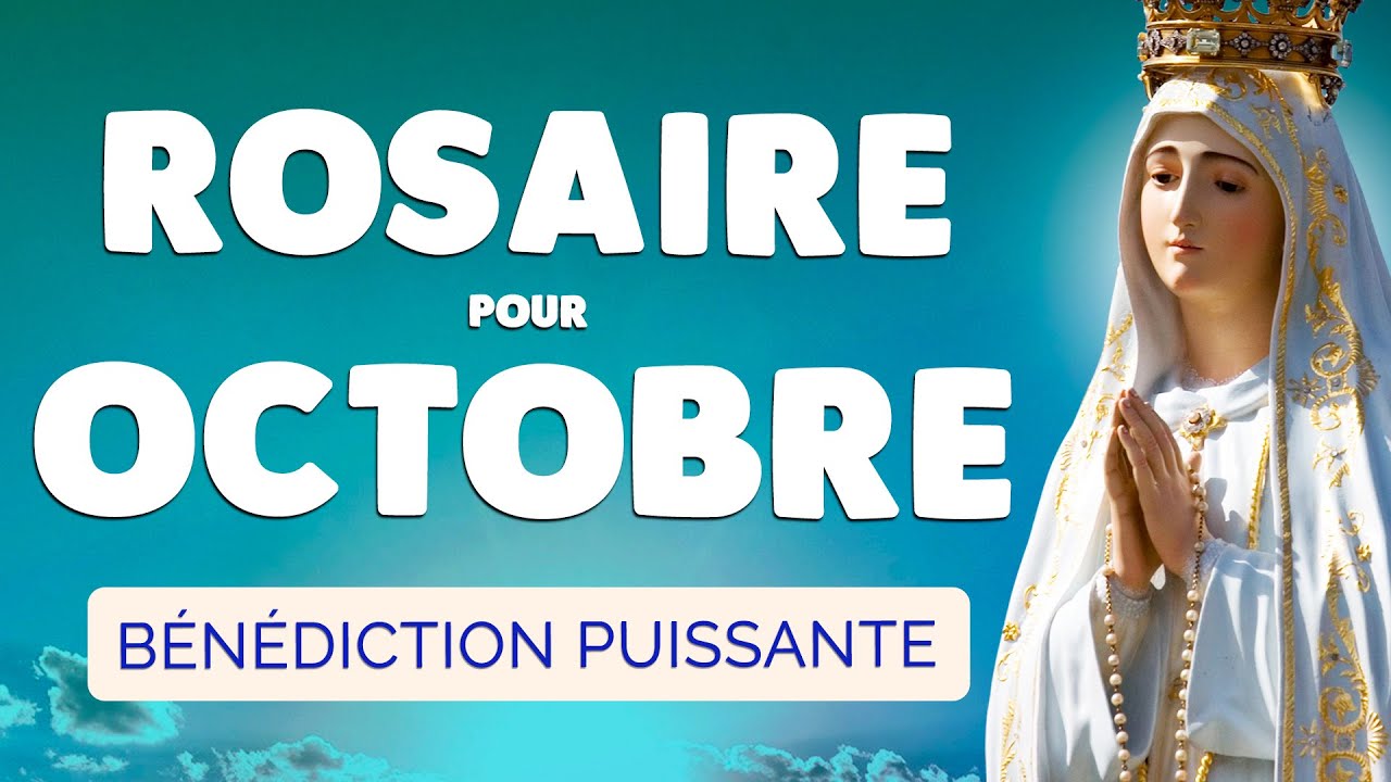 🙏 ROSAIRE pour OCTOBRE 2024 🙏 Puissant Rosaire pour ce MOIS