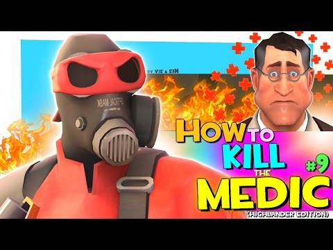TF2: How to kill the medic #9 (Highlander edition)