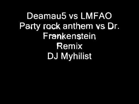 Deadmau5 vs LMFAO Remix DJ Myhilist