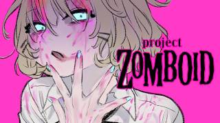 【PROJECT ZOMBOID】It's been a while \ o / NEW SERVER?!