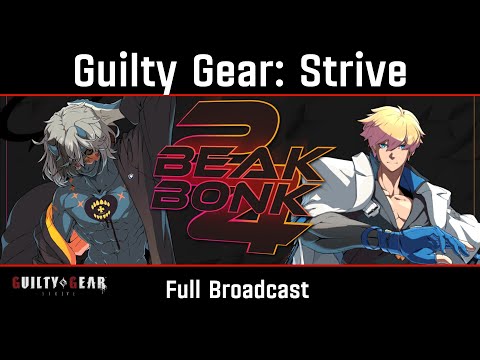 Beak Bonk 2024 - Guilty Gear: Strive ft. ChicoChops, ChadDrawsThings, Fizzgig, Firkins, and more!